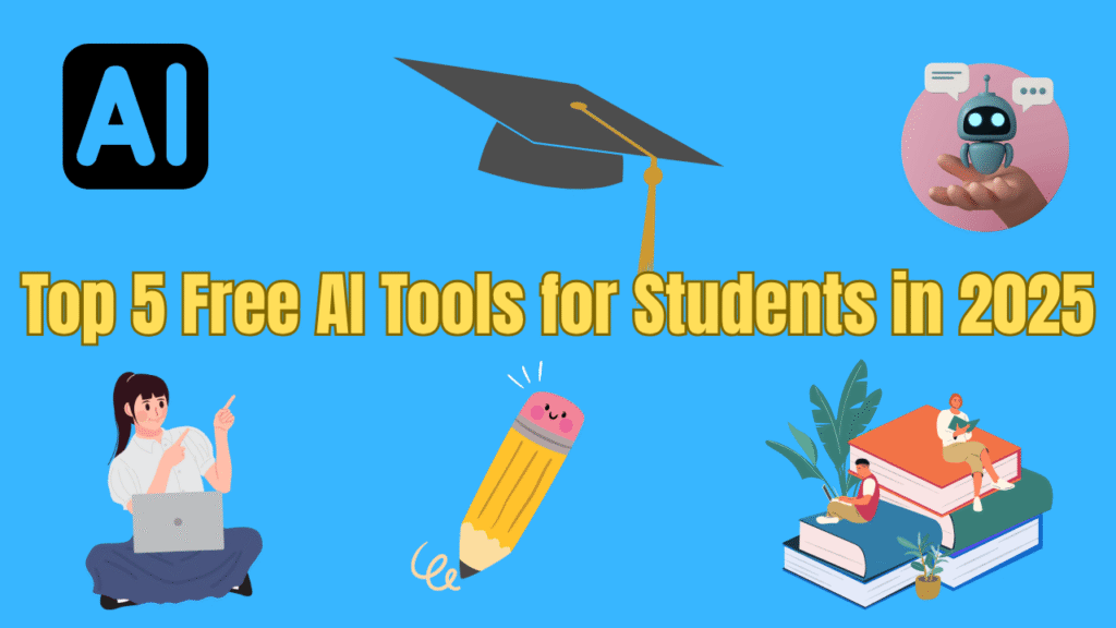 top 5 Free AI Tools for Students in 2025 | Boost Study Power. Free AI Tools For Students